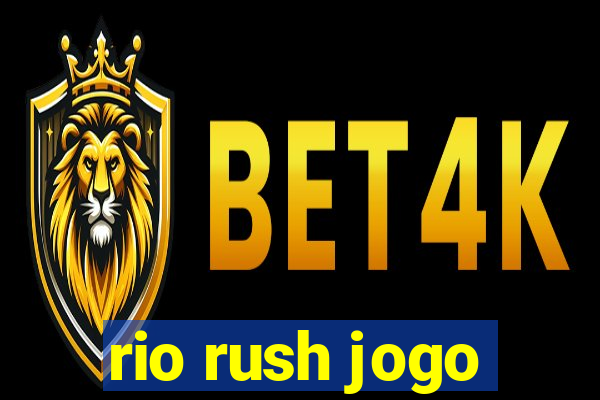 rio rush jogo